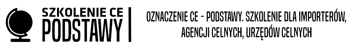 SZKOLENIE DOTYCZĄCE ZNAKU CE - podstawy